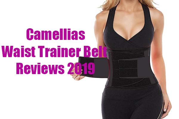 Camellias Waist Trainer Reviews 2019