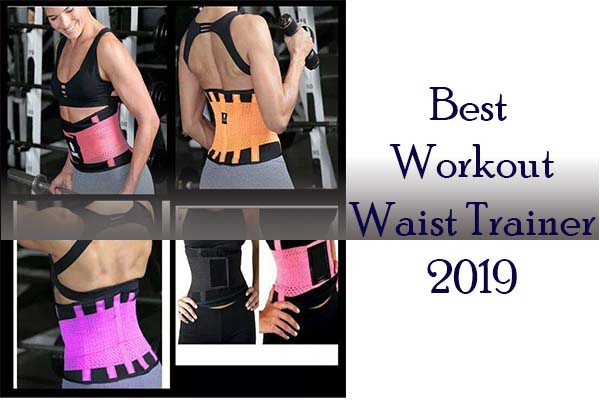 Best Workout Waist Trainer 2019