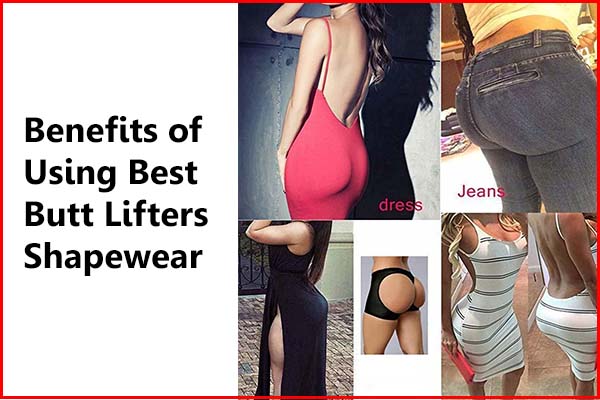 Benefits of Using Best Butt Lifting Underwear